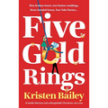 Five Gold Rings: A Totally Hilarious and Unforgettable Christmas Rom-Com - Paperback