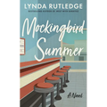 Mockingbird Summer - Hardcover