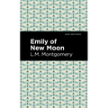 Emily of New Moon - Paperback