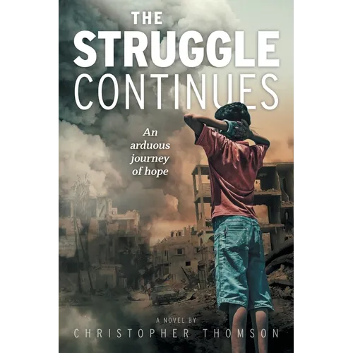 The Struggle Continues: An arduous journey of hope