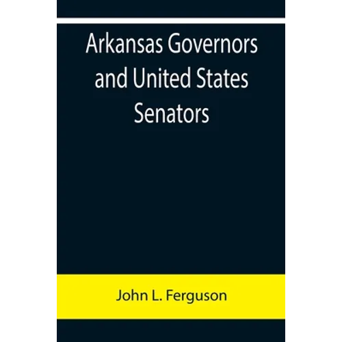 Arkansas Governors and United States Senators