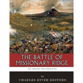 The Greatest Civil War Battles: The Battle of Missionary Ridge