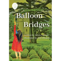 Balloon Bridges - Hardcover