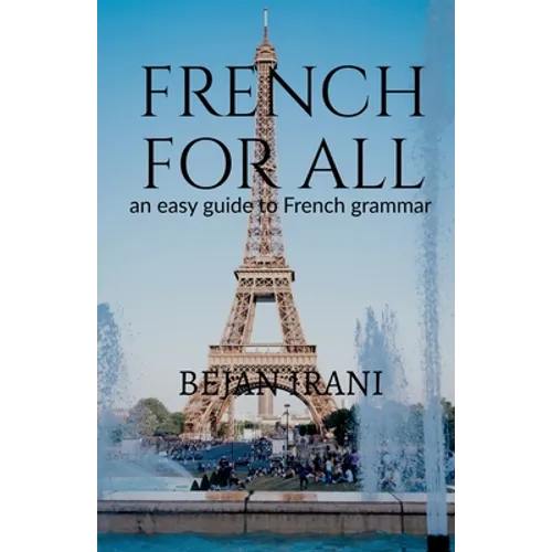 French for all: An easy guide to French grammar - Paperback