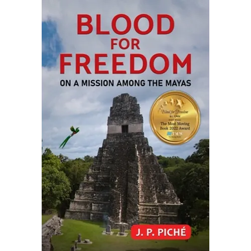 Blood for Freedom: On a Mission among the Mayas - Paperback