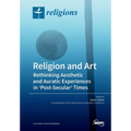 Religion and Art: Rethinking Aesthetic and Auratic Experiences in 'Post-Secular' Times - Paperback