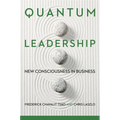 Quantum Leadership: New Consciousness in Business - Hardcover