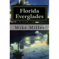 Florida Everglades: It's History and Future - Paperback