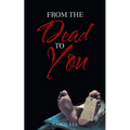 From the Dead to You - Paperback