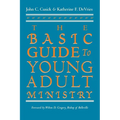 The Basic Guide to Young Adult Ministry - Paperback
