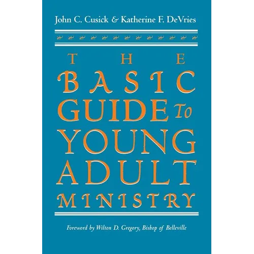 The Basic Guide to Young Adult Ministry - Paperback