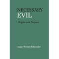 Necessary Evil: Origin and Purpose - Paperback