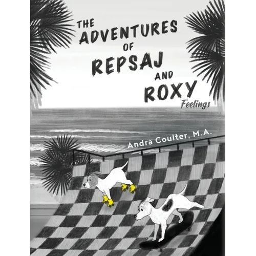 The Adventures of Repsaj & Roxy - Hardcover