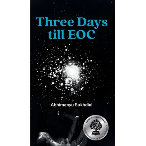 Three Days till EOC: A novella - Hardcover