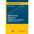 Optimal Design Through the Sub-Relaxation Method: Understanding the Basic Principles - Paperback