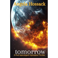 tomorrow: a post apolcalyptic dystopian thriller - Paperback