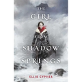 The Girl from Shadow Springs - Hardcover