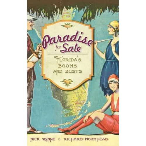 Paradise for Sale: Florida's Booms and Busts