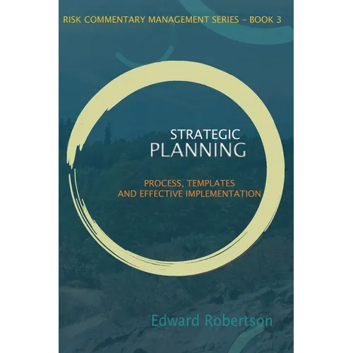 Strategic Planning: Process, Templates and Effective Implementation - Paperback