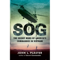Sog: The Secret Wars of America's Commandos in Vietnam