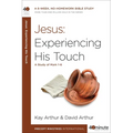 Jesus: Experiencing His Touch: A Study of Mark 1-6 - Paperback