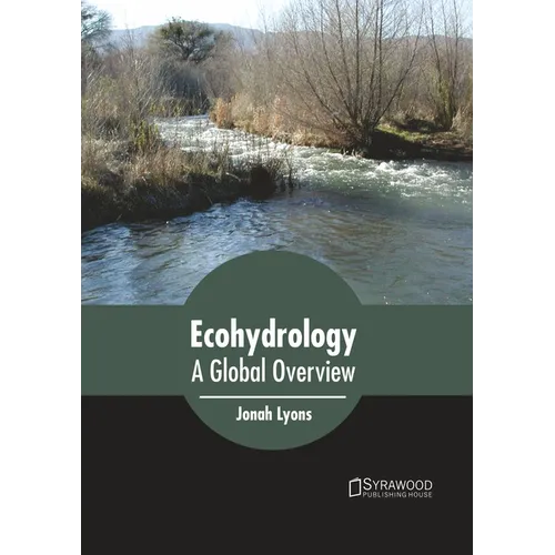 Ecohydrology: A Global Overview - Hardcover