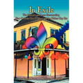 In Exile: The History and Lore Surrounding New Orleans Gay Culture and Its Oldest Gay Bar