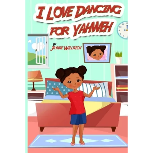 I Love Dancing for Yahweh. - Paperback