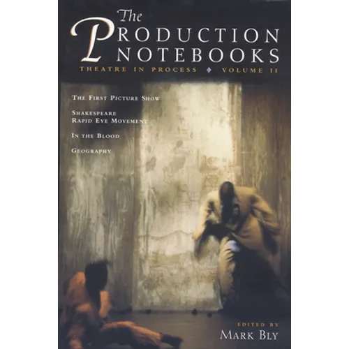 The Production Notebooks: Theatre in Process - Paperback