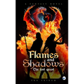 Flames and Shadows: The Lost Quest - Paperback