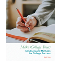Make College Yours: Methods and Mindsets for College Success - Paperback