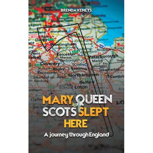 Mary, Queen of Scots Slept Here - Paperback