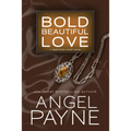 Bold Beautiful Love - Paperback