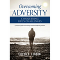 Overcoming Adversity: Conquering Life's Challenges - Paperback