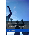 Designing for Human Experience - Paperback