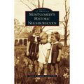 Montgomery's Historic Neighborhoods