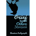 Grief and Other Stories - Paperback