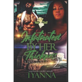 Infatuated By Her Thickness 2: A BBW Love Story - Paperback