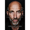After the War: Surviving Ptsd and Changing Mental Health Culture - Paperback