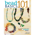 Bead Basics 101: All You Need to Know about Beads, Stringing, Findings, Tools - Paperback