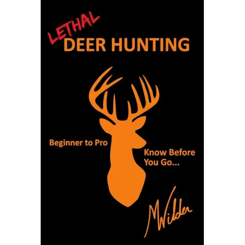Lethal Deer Hunting