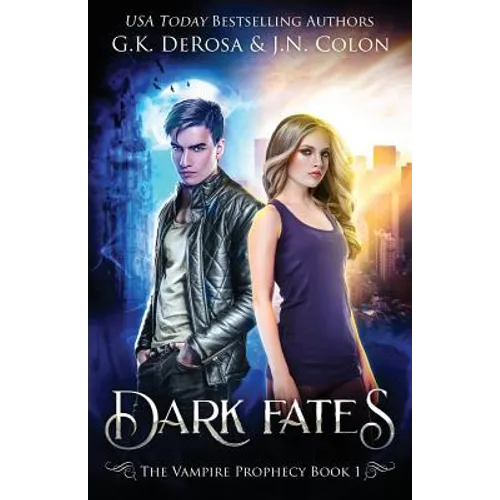 Dark Fates: The Vampire Prophecy Book 1 - Paperback