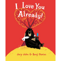 I Love You Already! - Board Book
