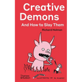 Creative Demons and How to Slay Them - Hardcover