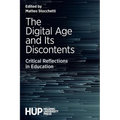 The Digital Age and Its Discontents: Critical Reflections in Education - Paperback