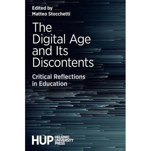 The Digital Age and Its Discontents: Critical Reflections in Education - Paperback