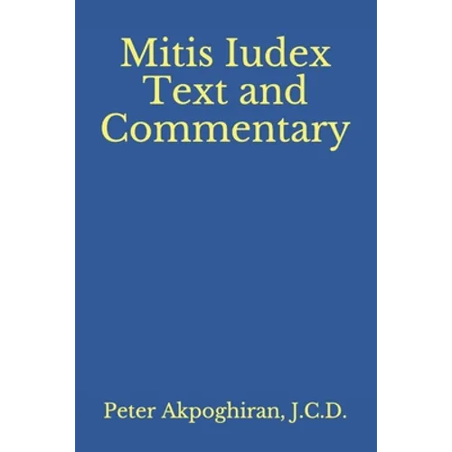 Mitis Iudex: Text and Commentary