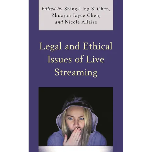 Legal and Ethical Issues of Live Streaming - Paperback