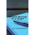 Random Musings of a Techie - Paperback