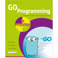 Go Programming in Easy Steps: Learn Coding with Google's Go Language - Paperback